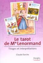 Couverture du livre « Tarot de mademoiselle lenormand » de Claude Darche aux éditions Dangles