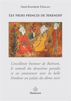 Couverture du livre « Les trois princes de serendip » de Khusraw Dihlavi Amir aux éditions Hermann