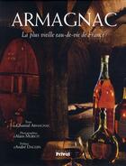 Couverture du livre « Armagnac, la plus vieille eau-de-vie de France » de Armagnac/Muriot aux éditions Privat