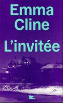 Couverture du livre « L'invitée » de Emma Cline aux éditions Table Ronde
