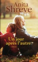 Couverture du livre « Un jour après l'autre » de Anita Shreve aux éditions Belfond