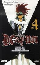 Couverture du livre « D.Gray-Man Tome 4 : les maréchaux en danger » de Katsura Hoshino aux éditions Glenat