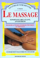 Couverture du livre « Le massage : tonifiant, relaxant, antistress » de Francesco Padrini aux éditions De Vecchi
