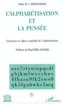 Couverture du livre « L'ALPHABÉTISATION ET LA PENSÉE : Contextes et effets cognitifs de l'alphabétisme » de Allan Bernardo aux éditions L'harmattan