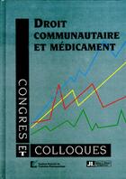 Couverture du livre « Droit communautaire et médicaments » de Snip aux éditions John Libbey