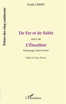 Couverture du livre « De fer et de sable ; hommage à Jean Genet » de Soisik Libert aux éditions L'harmattan