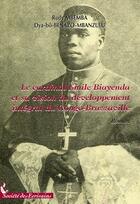 Couverture du livre « Le cardinal Emile Biayenda et sa vision du développement intégral du Congo-Brazzaville » de Mbamba Dya Benazo- aux éditions Societe Des Ecrivains