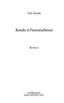 Couverture du livre « Kenda et l'ensorceleuse » de Eric Kande aux éditions Editions Le Manuscrit