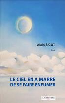 Couverture du livre « Le ciel en a marre de se faire enfumer » de Alain Sicot aux éditions La Bruyere