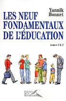 Couverture du livre « Les neuf fondamentaux de l'éducation ; t.1 et t.2 » de Yannik Bonnet aux éditions Presses De La Renaissance