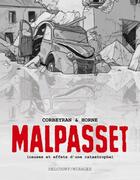 Couverture du livre « Malpasset ; causes et effets d'une catastrophe » de Eric Corbeyran et Horne aux éditions Delcourt