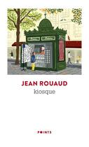 Couverture du livre « Kiosque » de Jean Rouaud aux éditions Points