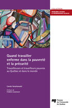 Couverture du livre « Quand travailler enferme dans la pauvreté et la précarité » de Yerochewski C aux éditions Presses De L'universite Du Quebec