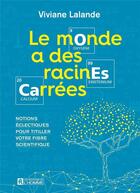 Couverture du livre « Le monde a des racines carrées » de Viviane Lalande aux éditions Editions De L'homme