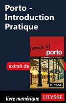 Couverture du livre « Porto - Introduction Pratique » de Marc Rigole aux éditions Ulysse