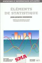 Couverture du livre « Elements De Statistiques » de Jean-Jacques Droesbeke aux éditions Universite De Bruxelles