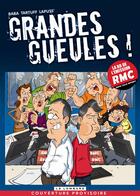 Couverture du livre « Les grandes gueules t.1 ; vive les grandes gueules de RMC » de Baba et Lapuss' aux éditions Lombard