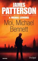 Couverture du livre « Moi, Michael Bennett » de James Patterson et Michael Ledwidge aux éditions Archipel