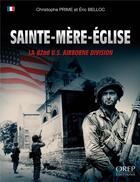 Couverture du livre « Sainte-Mère Eglise ; la 82nd U.S. airborne division » de Christophe Prime et Eric Belloc aux éditions Orep