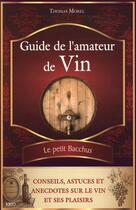 Couverture du livre « Guide de l'amateur de vin » de Thomas Morel aux éditions Ideo