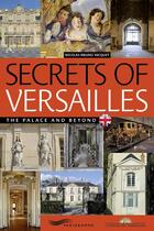 Couverture du livre « Secrets of Versailles » de Nicolas Jacquet aux éditions Parigramme