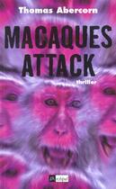 Couverture du livre « Macaques attack » de Thomas Abercorn aux éditions Archipel