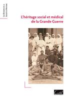 Couverture du livre « L'héritage social et médical de la Grande Guerre » de Jean-Luc Blaise aux éditions Cristel