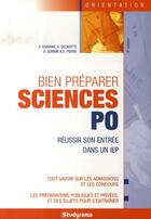 Couverture du livre « Bien préparer sciences po ; réussir son entrée dans un iep (6e édition) » de Chavane V. aux éditions Studyrama