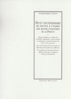 Couverture du livre « Petit dictionnaire du peuple a l'usage des 4/5e de la f » de Desgranges Jeune aux éditions Manucius
