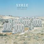 Couverture du livre « Syrie » de Andre Merian aux éditions Images En Manoeuvres