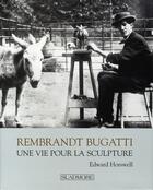 Couverture du livre « Rembrandt bugatti ; life in sculpture » de Horswell. Edwar aux éditions Amateur