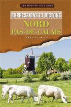 Couverture du livre « Expressions et dictons nord - pas de calais » de Carton/Poulet aux éditions Bonneton