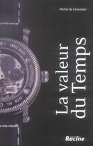 Couverture du livre « La valeur du temps » de Michel De Kemmeter aux éditions Editions Racine