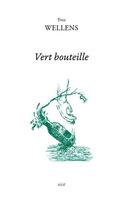 Couverture du livre « Vert bouteille » de Yves Wellens aux éditions Ker Editions