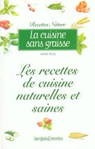 Couverture du livre « La cuisine sans graisse - les recettes de cuisine naturelles et saines » de Maya Nuq aux éditions Vivez Soleil