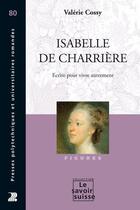 Couverture du livre « Isabelle de Charrière : écrire pour vivre autrement » de Valerie Cossy aux éditions Ppur