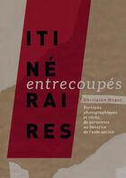 Couverture du livre « Itinéraires entrecoupés » de Ghislaine Heger aux éditions Realites Sociales