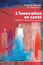 Couverture du livre « L'innovation en santé » de Fabrice Brunet aux éditions Sainte Justine