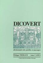 Couverture du livre « Dicovert ; Dictionnaire Des Jardins Et Paysages » de Philippe Thebaud et Anne Camus aux éditions Arcature