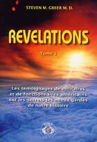 Couverture du livre « Révélations t.1 » de Steven Greer aux éditions Nouvelle Terre