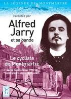 Couverture du livre « Alfred Jarry, le cycliste de bohème » de Francois Pedron aux éditions La Belle Gabrielle