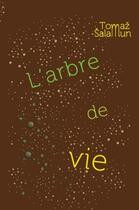 Couverture du livre « L'arbre de vie » de Tomaz Salamun aux éditions Editions Franco-slovenes & Cie