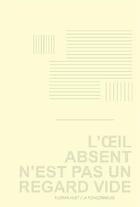 Couverture du livre « L'oeil absent n'est pas un regard vide » de Florian Huet aux éditions La Poinconneuse