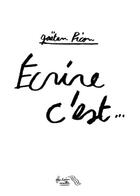 Couverture du livre « Écrire c'est... » de Gaetan Picon aux éditions Editions De La Fontaine Vieille