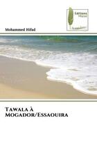 Couverture du livre « Tawala a mogador/essaouira » de Hifad Mohammed aux éditions Muse