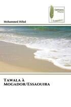 Couverture du livre « Tawala à Mogador/Essaouira » de Mohammed Hifad aux éditions Muse