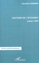 Couverture du livre « Lecture De L'Etourdit ; Lacan 1972 » de Christian Fierens aux éditions L'harmattan