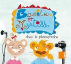 Couverture du livre « Basile et Myrtille chez le photographe » de Natacha Sikias et Michele Standjofski aux éditions Samir