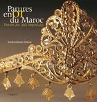 Couverture du livre « Parures en or du Maroc ; trésors des cités impériales » de Abderrahman Slaoui aux éditions Malika