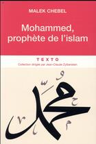 Couverture du livre « Mohammed, prophète de l'Islam » de Malek Chebel aux éditions Tallandier